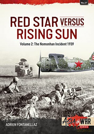 The Nomonhan War 1939: Soviet-Japanese Clash at the Khalkhin Gol: 2 (Asia@War) - Brendan Hulley [KSIĄŻKA]