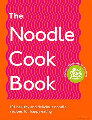 The Noodle Cookbook: 101 healthy and delicious noodle recipes for happy eating - Damien Lee [KSIĄŻKA]