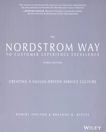 The Nordstrom Way to Customer Experience Excellence: Creating a Values-Driven Service Culture - Robert Spector [KSIĄŻKA]