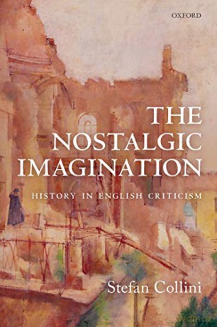 The Nostalgic Imagination: History in English Criticism - Stefan Collini [KSIĄŻKA]