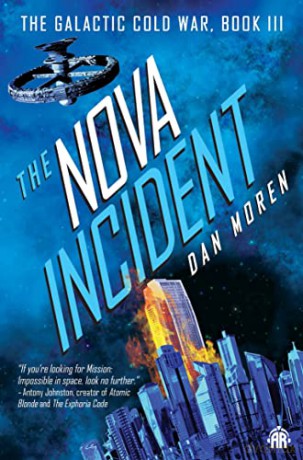The Nova Incident: The Galactic Cold War Book III - Dan Moren [KSIĄŻKA]