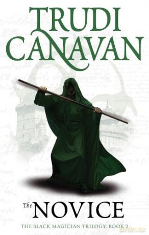 The Novice: Book 2 of the Black Magician: 2/3 (Black Magician Trilogy) - Trudi Canavan [KSIĄŻKA]