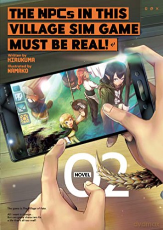 The NPCs in this Village Sim Game Must Be Real! (Light Novel) Vol. 2 - Hirukuma [KSIĄŻKA]