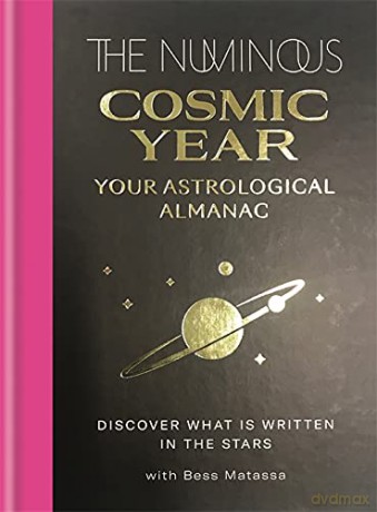 The Numinous Cosmic Year: Your astrological almanac - Bess Matassa [KSIĄŻKA]