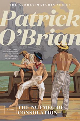The Nutmeg of Consolation: 14 (Aubrey/Maturin Novels) - Patrick O'Brian [KSIĄŻKA]