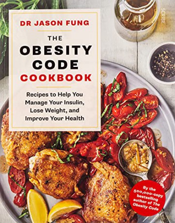 The Obesity Code Cookbook: recipes to help you manage your insulin, lose weight, and improve your health: 2 (The Obesity Code, 2) - Dr Jason Fung [KSIĄŻKA]