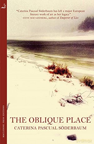 The Oblique Place (MacLehose Press Editions) - Caterina Pascual Söderbaum [KSIĄŻKA]