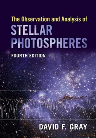 The Observation and Analysis of Stellar Photospheres - David F. Gray [KSIĄŻKA]