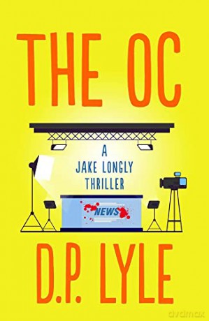 The OC (The Jake Longly Series): Volume 5 - D. P. Lyle [KSIĄŻKA]