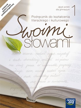 Swoimi Słowami Kl. 1 Podręcznik Kształcenie Literackie [KSIĄŻKA]