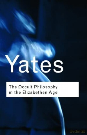 The Occult Philosophy in the Elizabethan Age (Routledge Classics) - Frances Yates [KSIĄŻKA]