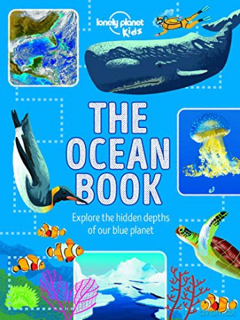 The Ocean Book: Explore the Hidden Depth of Our Blue Planet (Creature Atlas) - Lonely Planet Kids [KSIĄŻKA]