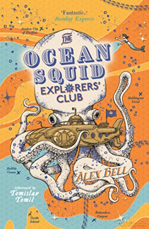 The Ocean Squid Explorers' Club (The Explorers' Clubs) - Alex Bell [KSIĄŻKA]