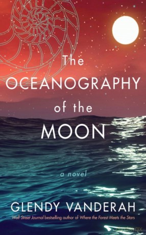 The Oceanography of the Moon: A Novel - Glendy Vanderah [KSIĄŻKA]