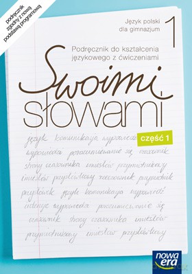 Swoimi Słowami Kl. 1 Cz. 1 Podręcznik Kształcenie Językowe [KSIĄŻKA]