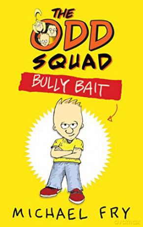 The Odd Squad: Bully Bait - Michael Fry [KSIĄŻKA]