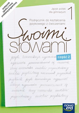 Swoimi Słowami Kl. 1 Cz. 2 Podręcznik Kształcenie Językowe [KSIĄŻKA]