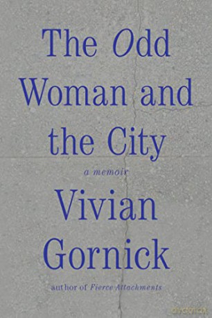 The Odd Woman and the City: A Memoir - Vivian Gornick [KSIĄŻKA]