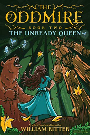 The Oddmire, Book 2: The Unready Queen: The Unready Queen - Ritter [KSIĄŻKA]