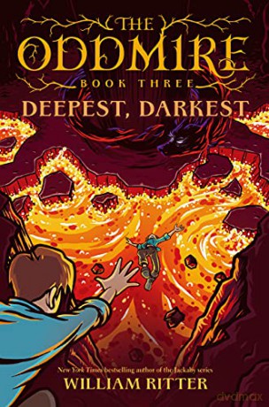 The Oddmire, Book 3: Deepest, Darkest - William [KSIĄŻKA]
