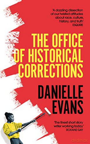 The Office of Historical Corrections: A Novella and Stories - Danielle Evans [KSIĄŻKA]