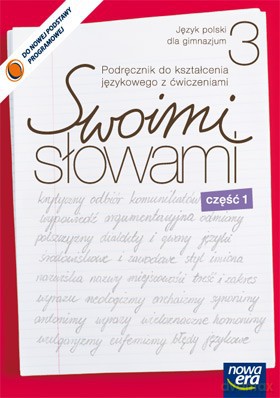 Swoimi Słowami Kl. 3 Cz. 1 Podręcznik Kształcenie Językowe [KSIĄŻKA]