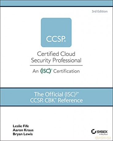 The Official (ISC)2 Guide to the CCSP CBK, 3rd Edition - Aaron Kraus [KSIĄŻKA]