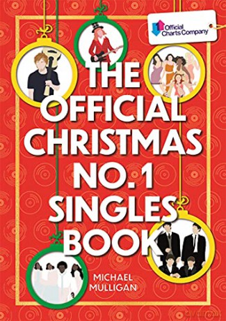 The Official Christmas No. 1 Singles Book - Michael Mulligan [KSIĄŻKA]