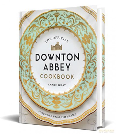 The Official Downton Abbey Cookbook - Annie Gray [KSIĄŻKA]