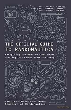 The Official Guide to Randonautica: Everything You Need to Know about Creating Your Random Adventure Story - Joshua Lengfelder [KSIĄŻKA]