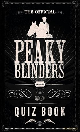 The Official Peaky Blinders Quiz Book: The perfect gift for a Peaky Blinders fan - Peaky Blinders [KSIĄŻKA]