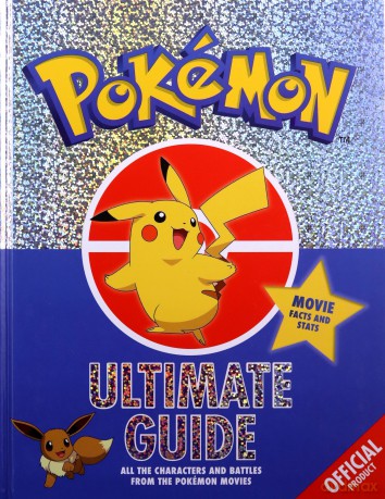 The Official Pokémon Ultimate Guide - Pokémon [KSIĄŻKA]
