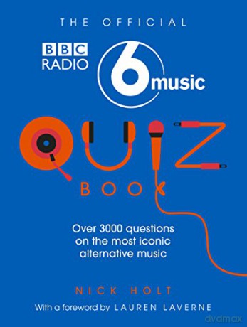 The Official Radio 6 Music Quiz Book - Nick Holt [KSIĄŻKA]