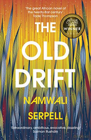 The Old Drift: Winner of the Arthur C. Clarke Award 2020 - Namwali Serpell [KSIĄŻKA]