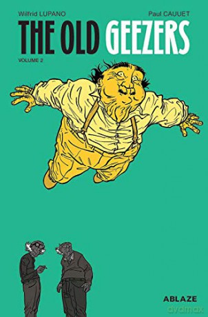 The Old Geezers Vol 2: The One Who Got Away (Old Geezers, 2) - Wilfrid Lupano [KOMIKS]