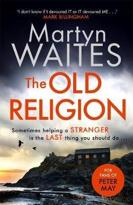 The Old Religion: Dark and Chillingly Atmospheric. - Martyn Waites [KSIĄŻKA]