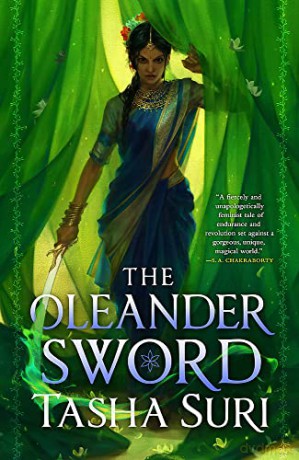 The Oleander Sword - Tasha Suri [KSIĄŻKA]