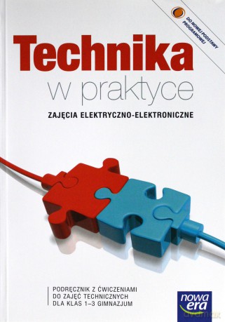 Technika W Praktyce Zajęcia Elektryczno-Elektroniczne Kl. 1-3 Podręcznik Z Ćwiczeniami [KSIĄŻKA]