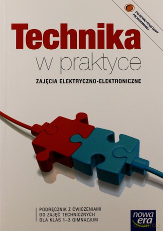 Technika W Praktyce Zajęcia Elektryczno-Elektroniczne Kl. 1-3 Podręcznik Z Ćwiczeniami [KSIĄŻKA]