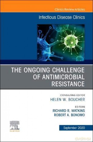 The Ongoing Challenge of Antimicrobial Resistance, An Issue of Infectious Disease Clinics of North America (Volume 34-4) (The Clinics: Internal Medicine, Volume 34-4) - Richard R. Watkins MD MS FACP [KSIĄŻKA]