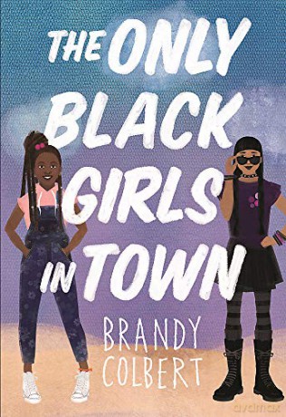 The Only Black Girls in Town - Brandy Colbert [KSIĄŻKA]