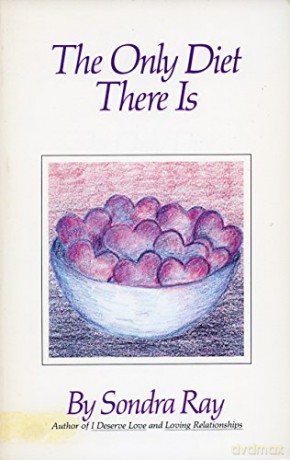 The Only Diet There is - Sondra Ray [KSIĄŻKA]