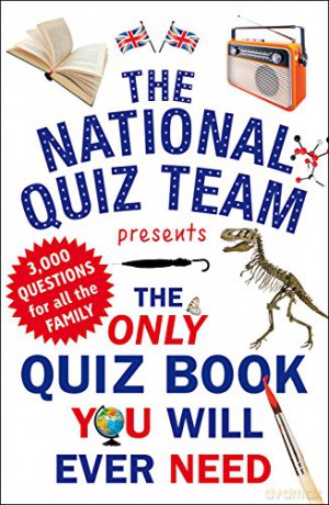 The Only Quiz Book You Will Ever Need - National Quiz Team [KSIĄŻKA]