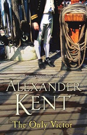 The Only Victor: (Richard Bolitho: Book 20) (Richard Bolitho, 20) - Alexander Kent [KSIĄŻKA]