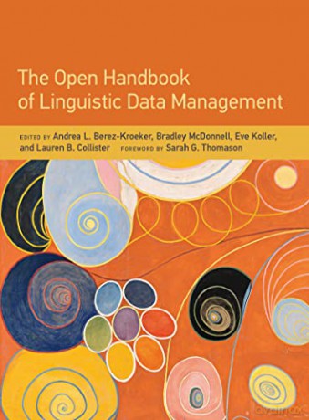 The Open Handbook of Linguistic Data Management (Open Handbooks in Linguistics) - Andrea L. Berez-Kroeker [KSIĄŻKA]