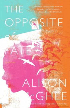 The Opposite of Fate - Alison McGhee [KSIĄŻKA]