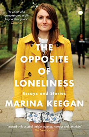 The Opposite of Loneliness: Essays and Stories - Marina Keegan [KSIĄŻKA]