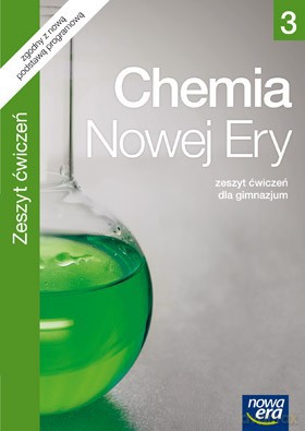 Chemia Nowej Ery Cz. 3 Zeszyt Ćwiczeń [KSIĄŻKA]
