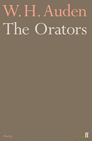 The Orators - W.H. Auden [KSIĄŻKA]