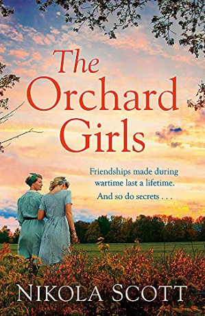 The Orchard Girls: The heartbreaking and unputdownable World War 2 romance - Nikola Scott [KSIĄŻKA]